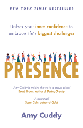 Presence : Unlock your inner confidence to embrace lifes biggest challenges