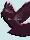 Fly Away, Pigeon