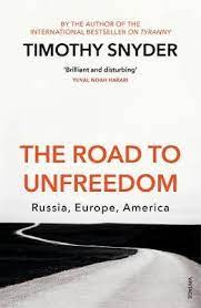 [9781784708573-1] The Road To Unfreedom : Russia, Europe, America