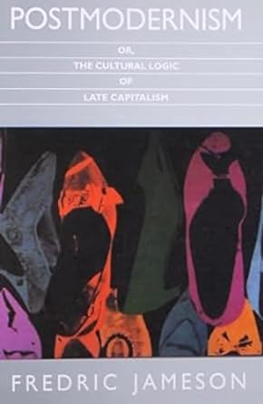 [9788190340328-1] Postmodernism or the Cultural Logic of Late Capitalism