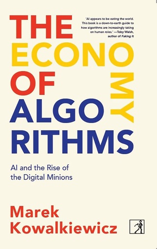 [9788196754785-1] The Economy of Algorithms : Al and the Rise of the Digital Minions