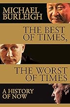 [978150984791-1] The Best of Times, The Worst of Times: A History of Now