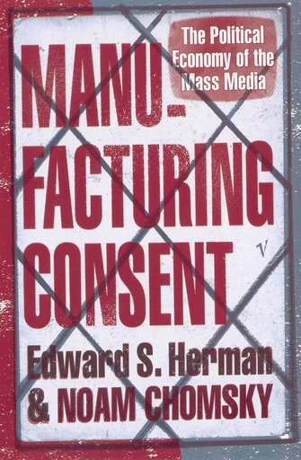 [9780099533115-1] Manufacturing Consent : The Political Economy of The Mass Media