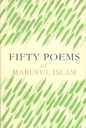 Fifty Poems of Maruful Islam