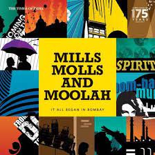 [9789382299868-1] Mills Molls and Moolah : It All Began Bombay
