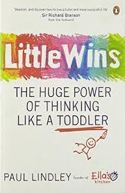 [9780241977941-1] Little Wins : The Huge Power Of Thinking Like A Toddler