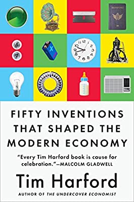[9780735216136-1] Fifty Inventions That Shaped The Modern Economy