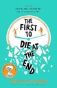 The First to Die at the End