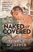 [9789386702708-1] Naked or Covered : A History of Dressing and Undressing Around the World
