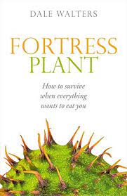 [9780198745600-1] Fortress Plant : How to survive when everything wants to eat you