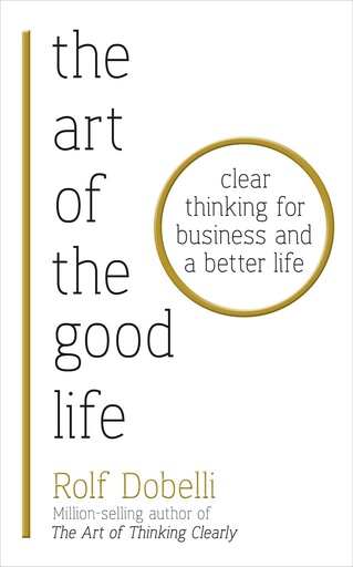 [9781473667525-1] The Art of The Good Life