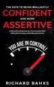 Confident And More Assertive : The Key to Being Brilliantly