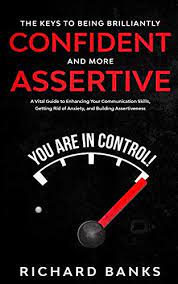 [9781736274002-1] Confident And More Assertive : The Key to Being Brilliantly