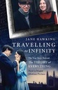 Travelling to Infinity : The True Story Behind The Theory of Everything