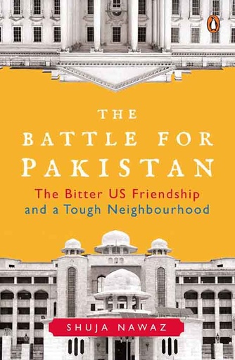 [9780670092895-1] The Battle For Pakistan : The Bitter US Friendship and a Tough Neighbourhood