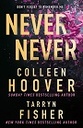 Never Never : Dont Forget Remember Me.