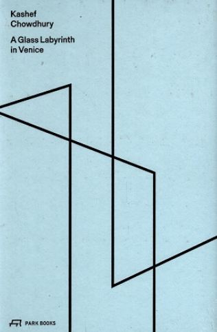 [9783038600831-1] A Glass Labyrinth in Venice