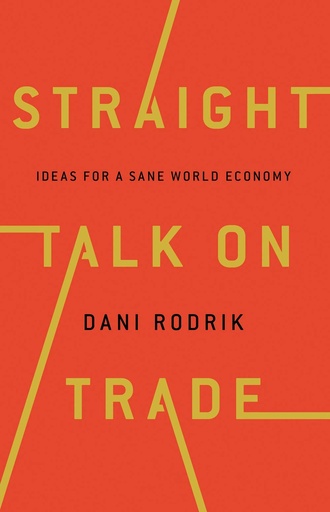 [9780691192666-1] Straight Talk On Trade : Ideas For A Sane World Economy