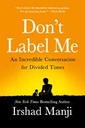 Dont Label Me : An Incredible Conversation for Divided Times
