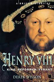 [9781845299033-1] A Brief History of Henry VIII : Reformer And Tyrant