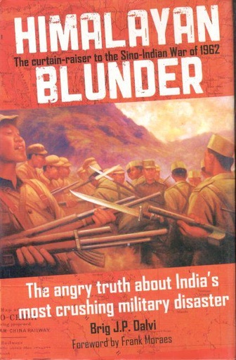 [9788181581457-1] Himalayan Blunder : The Curtain-Raiser In The Sino-Indian War of 1962