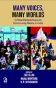 Many Voices, Many Worlds : Critical Perspectives on Community Media in India