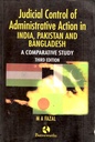 Judicial Control of administrative Action in India, Pakistan, and Bangladesh