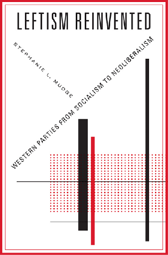 [9780674971813-1] Leftism Reinvented : Western Parties From Socialism To Neoliberalism
