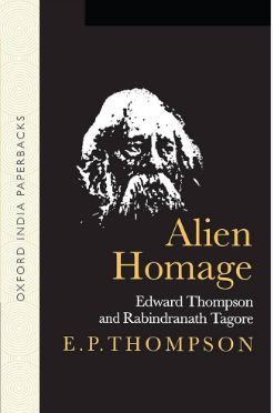 Alien Homage : Wdward Thompson and Rabindranath Tagore