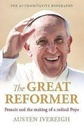 The Great Reformer : Francis and the making of a radical pope