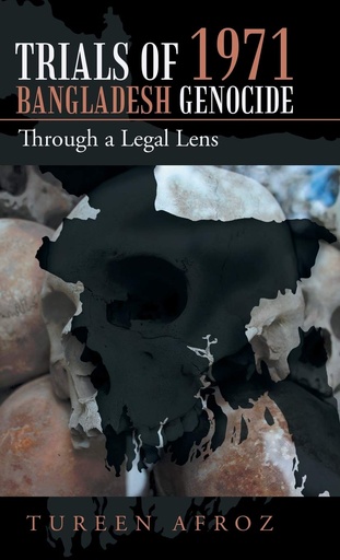 [9789357764742] Trials of 1971 Bangladesh Genocide : Through a Legal Lens