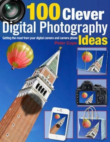 [9781446302163-1] 100 Clever Digital Photography ideas