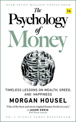[9788171560486] The Psychology of Money : Timeless Lesson On Wealth, Greed, And Happiness (HB)