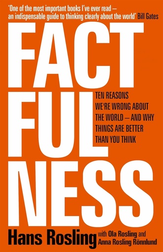 [9781473637467-1] Factfulness : Ten Reasons Were Wrong About The World