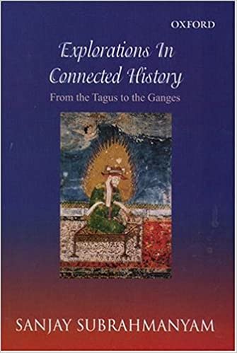 [9780195668650-1] Explorations In Connected History : From The Tagus To The Ganges