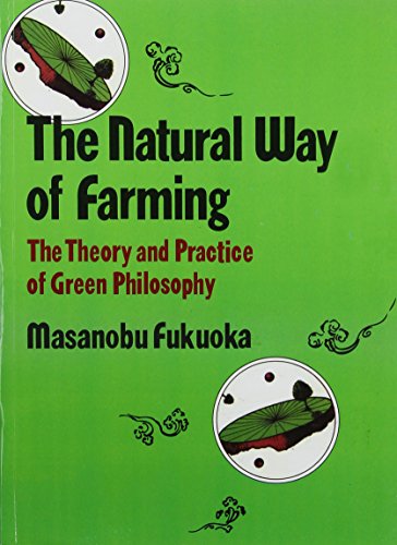 [9788185987002-1] The Natural Way of Farming : The Theory and Practice of Green Philosophy