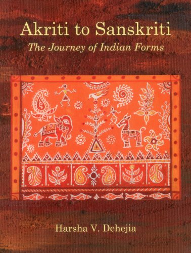 [9788189738532-1] Akriti to Sanskriti : The Journey of Indian Forms