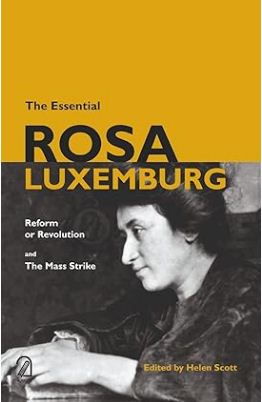 [9789350028032-1] THE Essential ROSA LUXEMBURG: Reform or Revolution and The Mass Strike