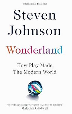 [9781509837274-1] Wonderland : How Play Made the Modern World