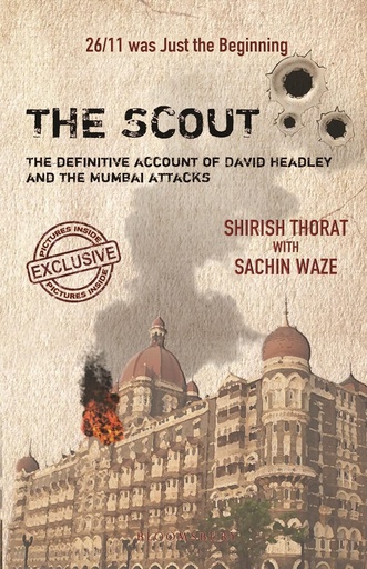 [9789385436666-1] The Scout : The Definitive Account of David Headley And The Mumbai Attacks