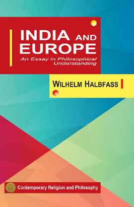 [9788120807365-1] India And Europe : An Essay in Philosophical Understanding