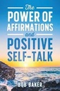 The Power of Affirmations And Positive Self-Talk