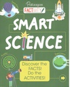 Smart Science : Discover the Facts! Do the Activities!