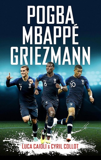 [9781785785184] Pogba, Mbappe Griezmann