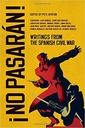 No Pasarani : Writings From The Spanish Civil War
