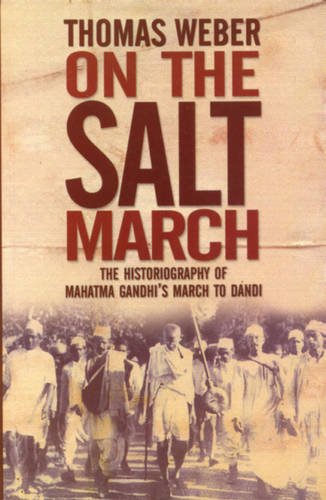 [9788129113856-1] On the Salt March : The Historiography Of Mahatma Gandhis March To Dandi