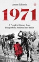 1971 : A Peoples History from Bangladesh, Pakistan and India (HB)
