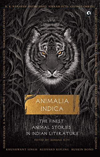 [9789388292573-1] Animalia Indica : The Finest Animal Stories In Indian Literature