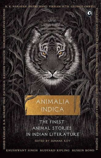 [9789388292573-1] Animalia Indica : The Finest Animal Stories In Indian Literature