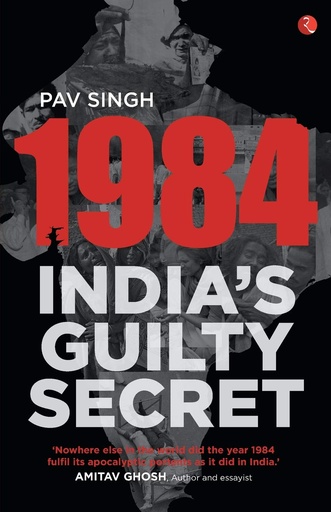 [9788129149282-1] 1984 : Indias Guilty Secret
